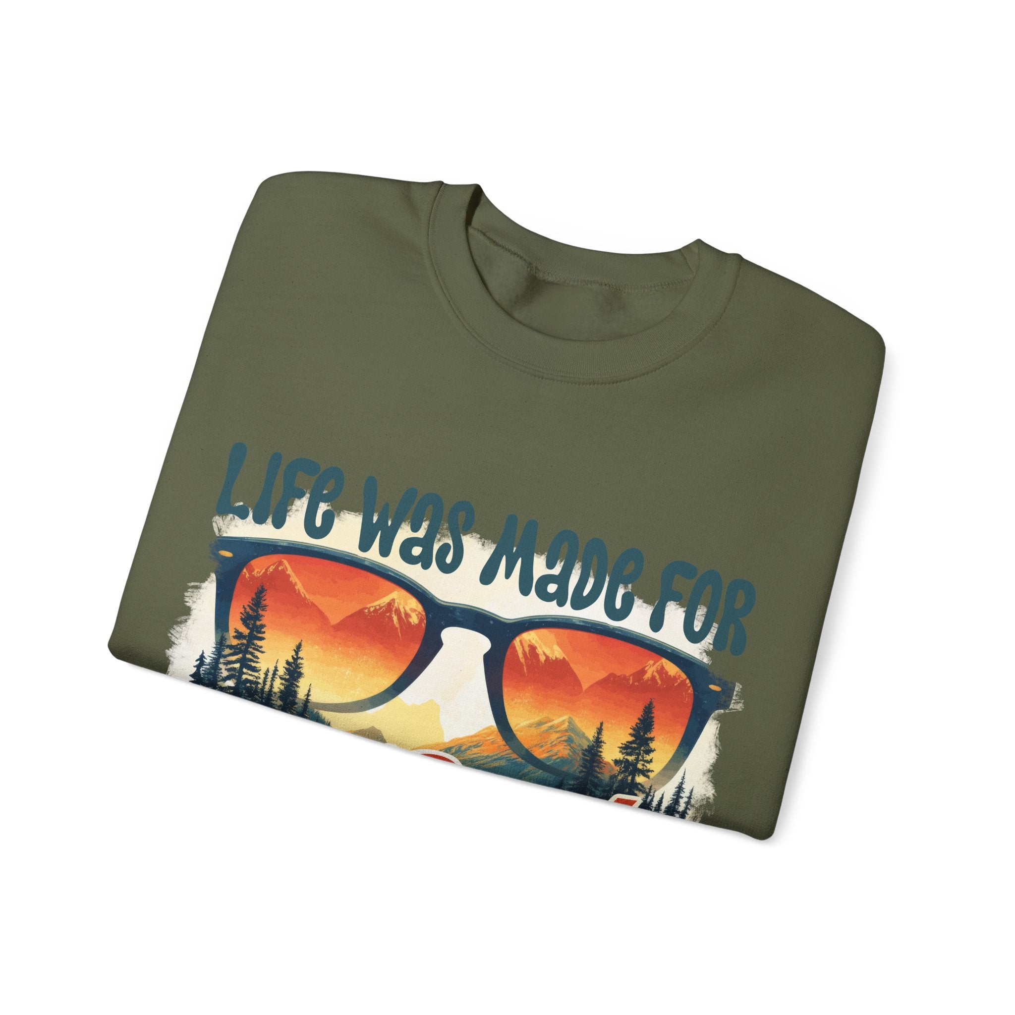 Life was made for great adventures Sweatshirt