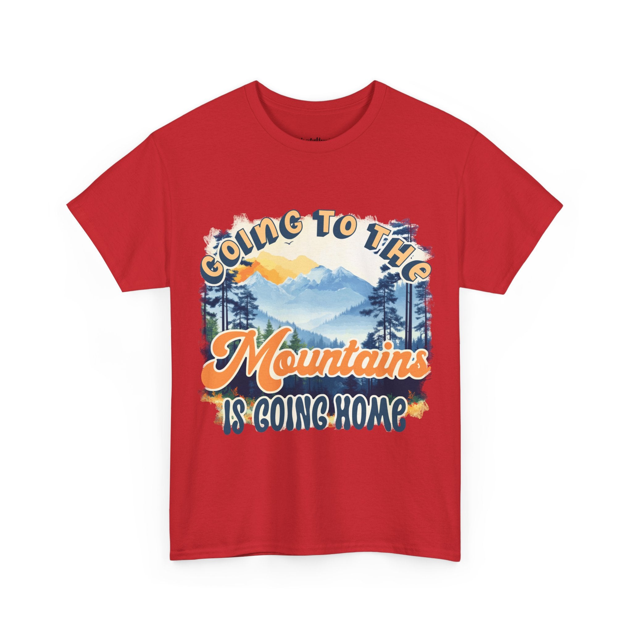 Going to the mountains is going home Unisex  Tee
