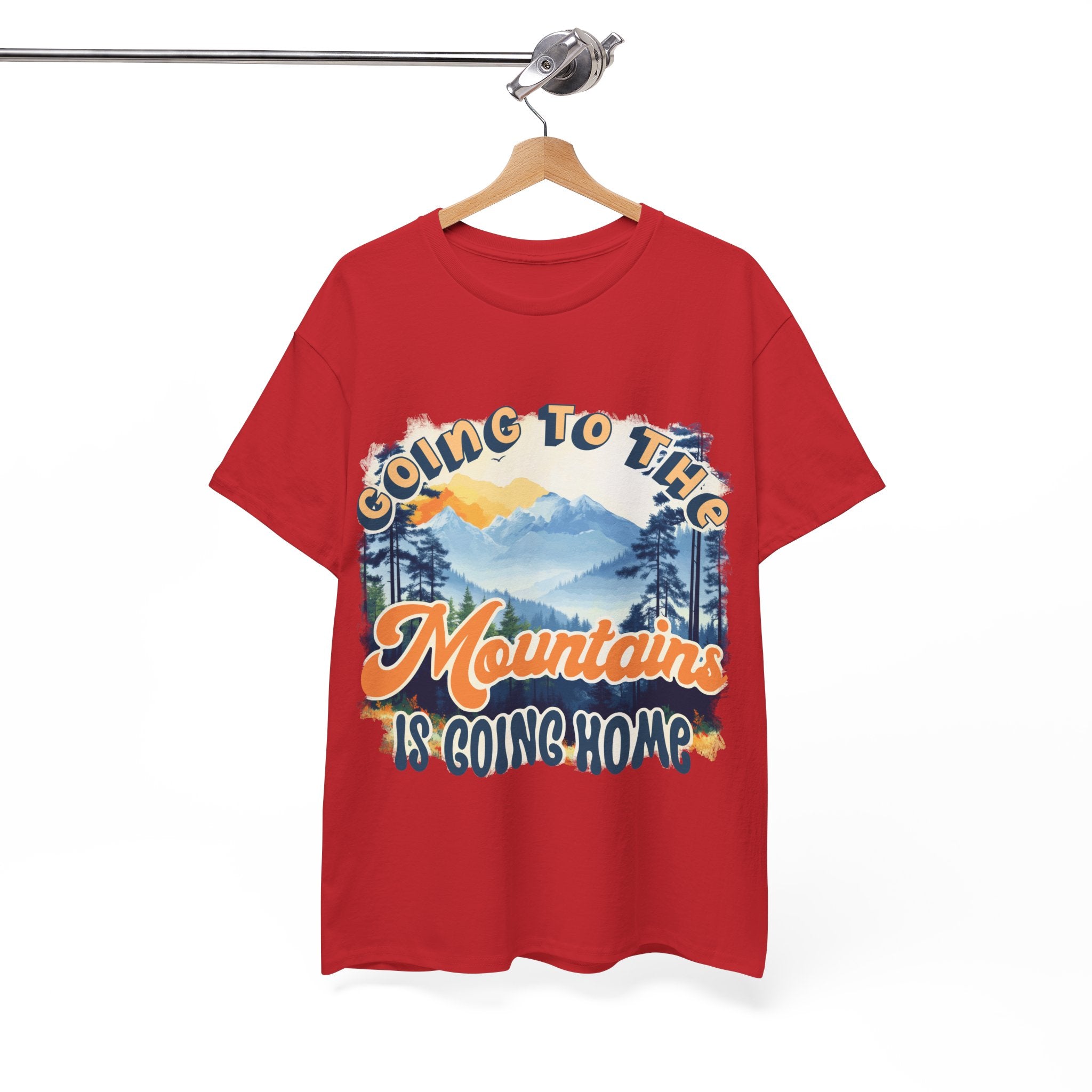 Going to the mountains is going home Unisex  Tee
