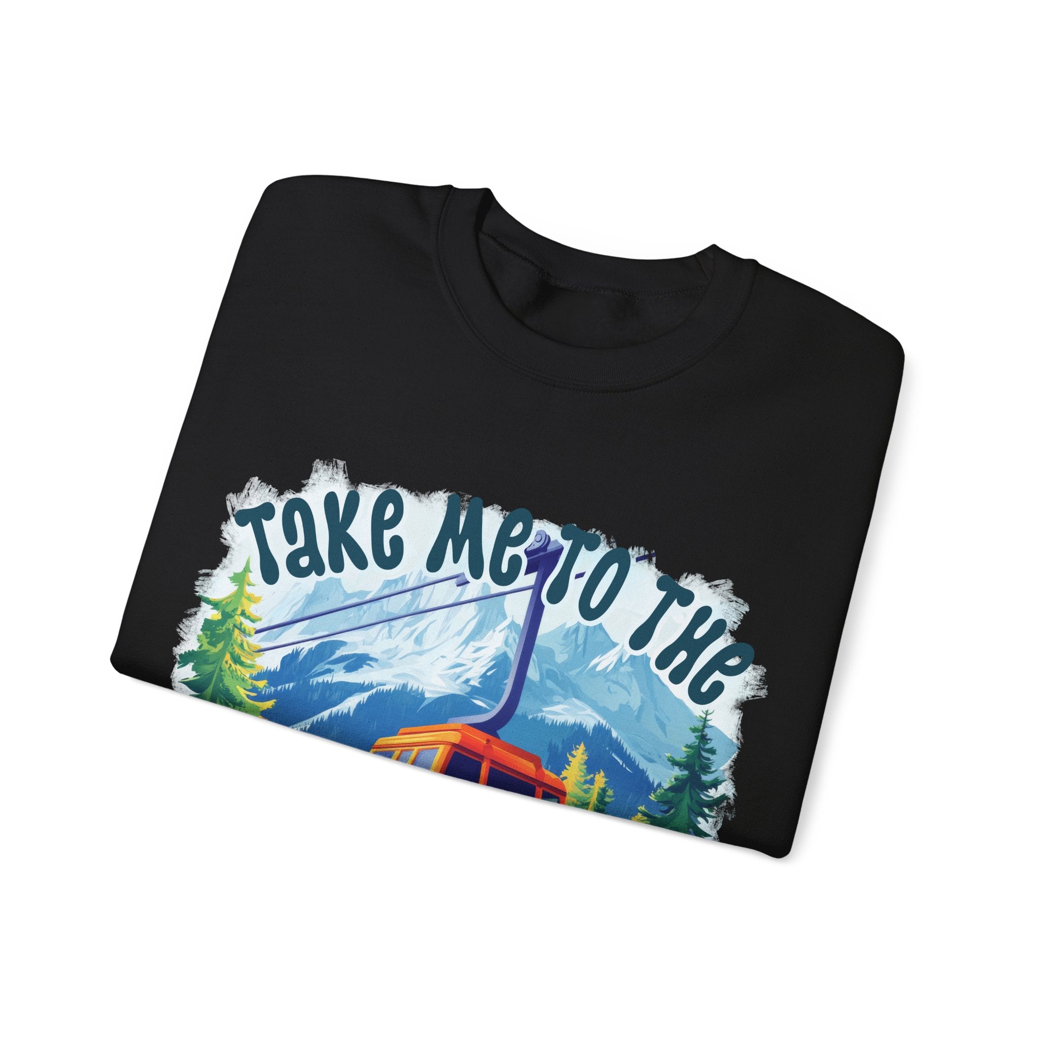 Take me to the mountains Sweatshirt