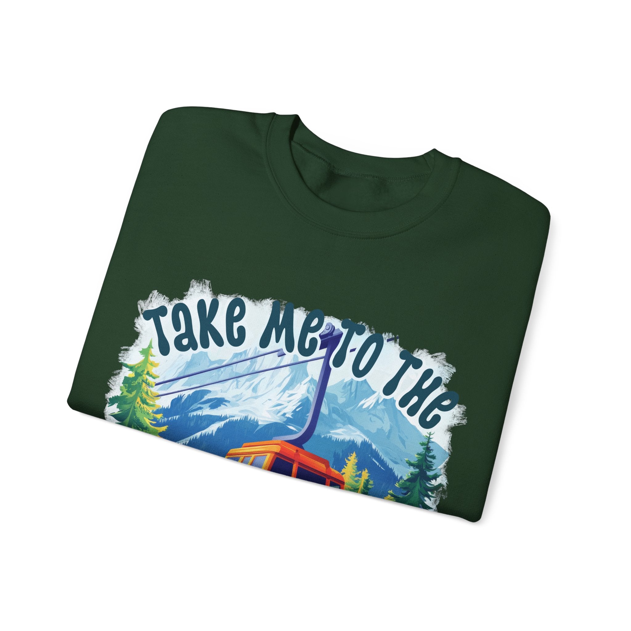 Take me to the mountains Sweatshirt
