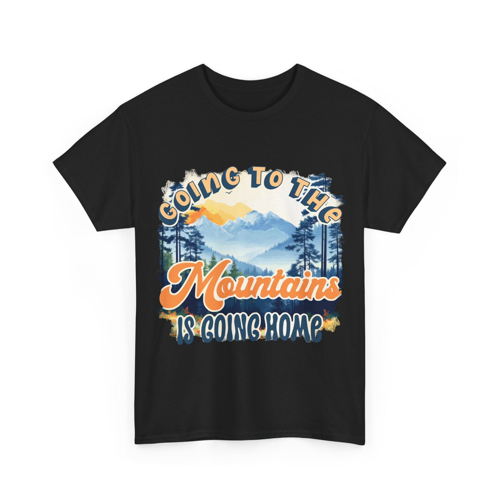 Going to the mountains is going home Unisex  Tee