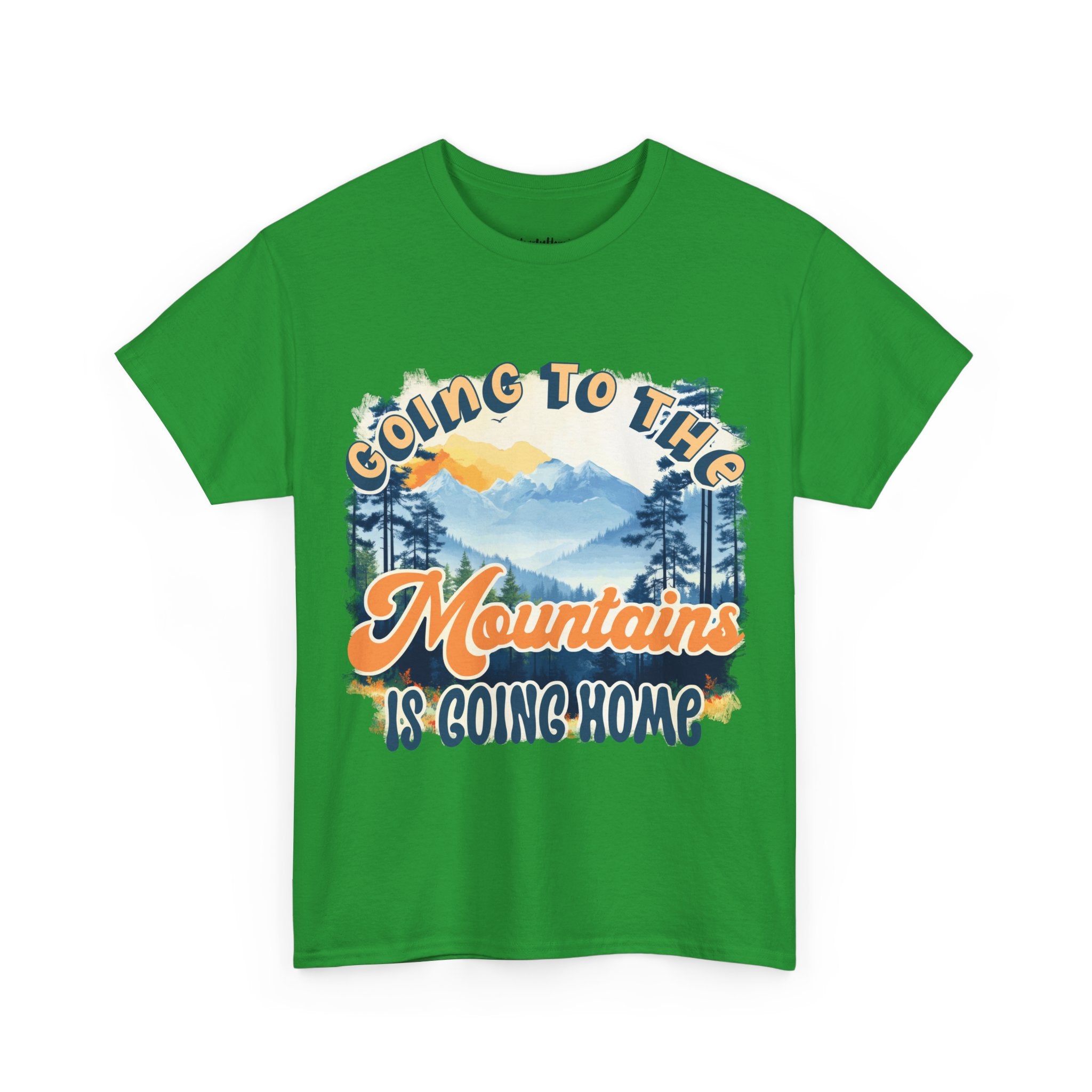 Going to the mountains is going home Unisex  Tee