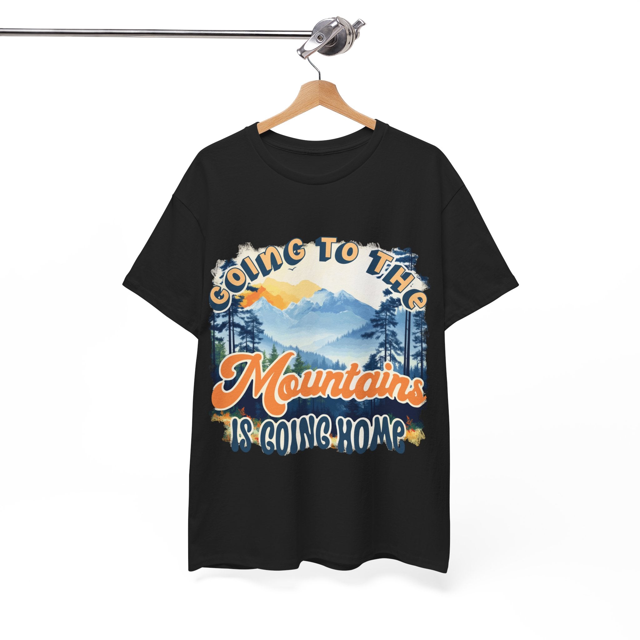 Going to the mountains is going home Unisex  Tee