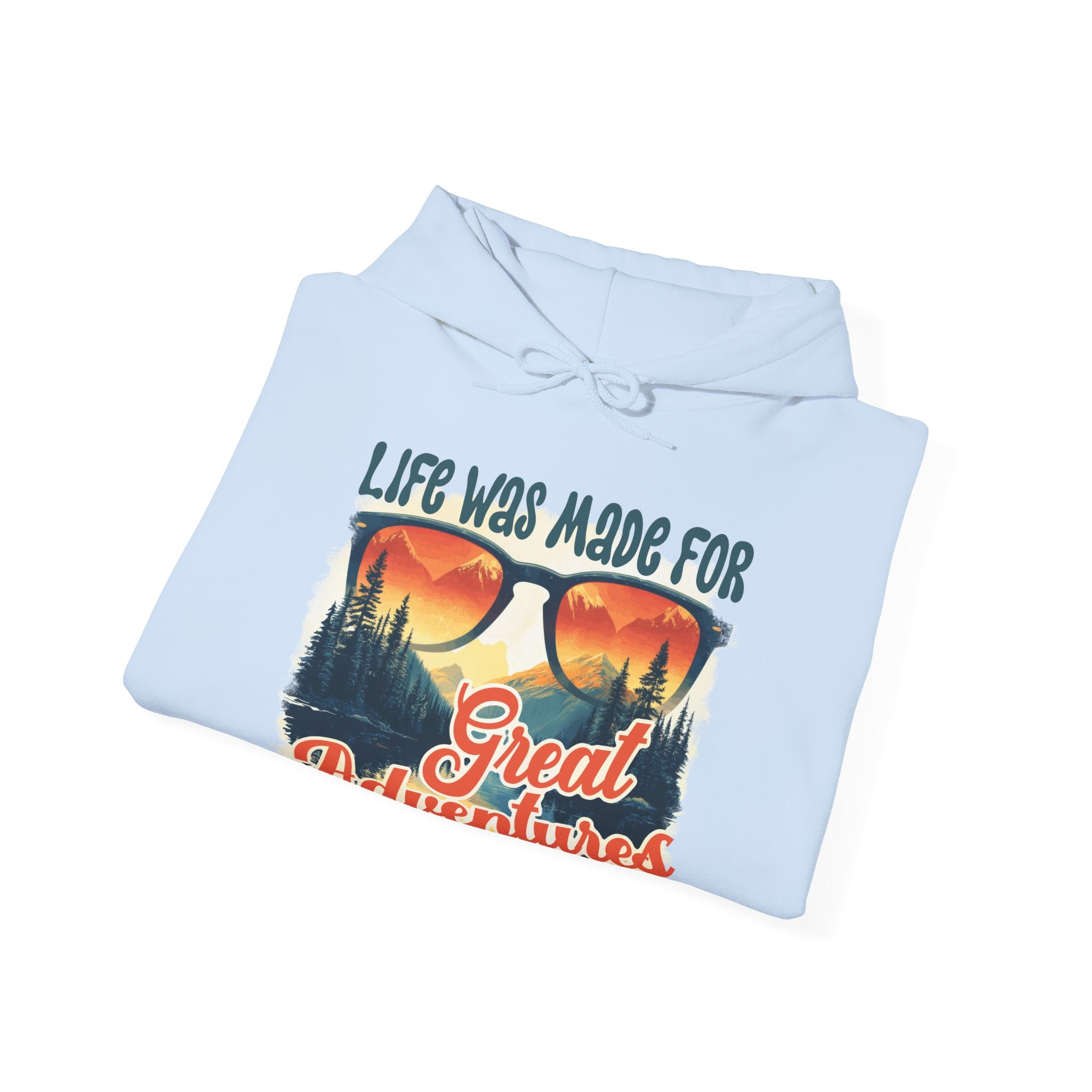 Life was made for great adventures Unisex Hoodie