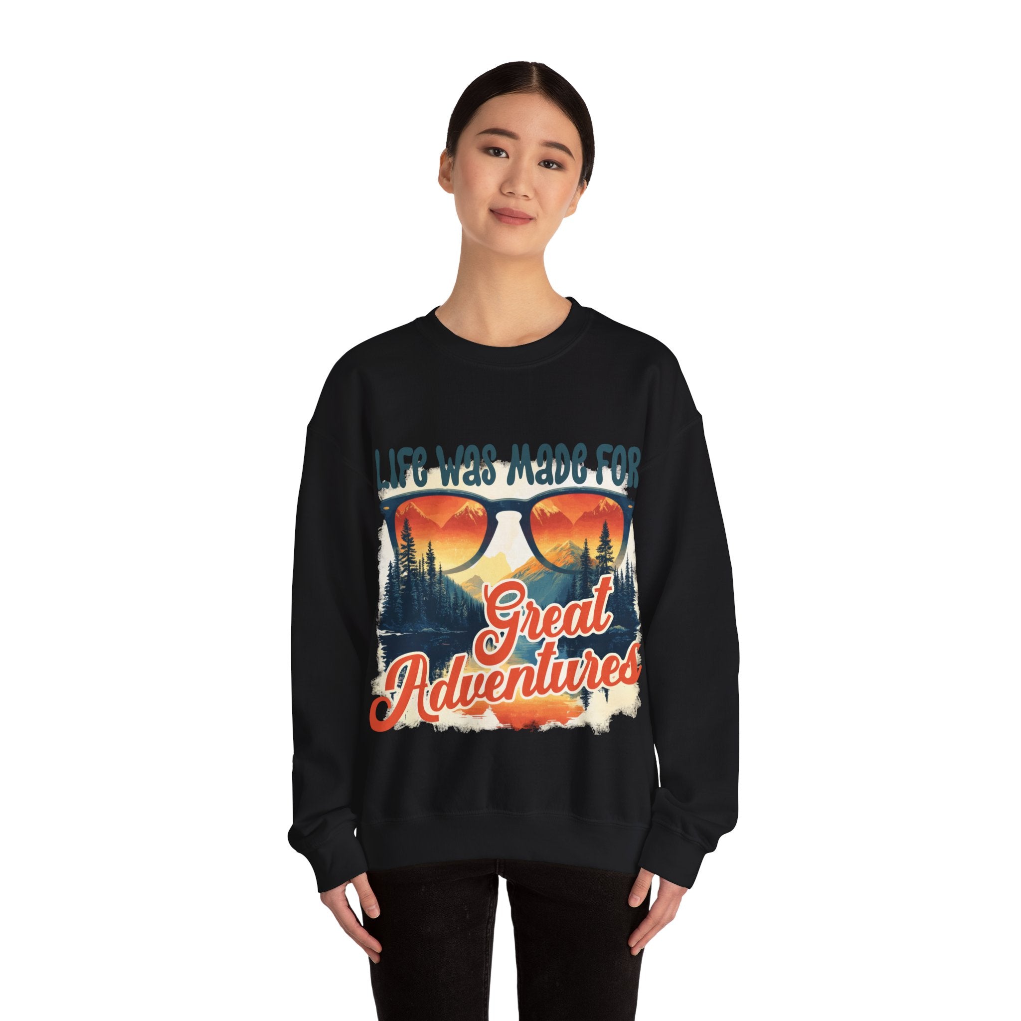 Life was made for great adventures Sweatshirt