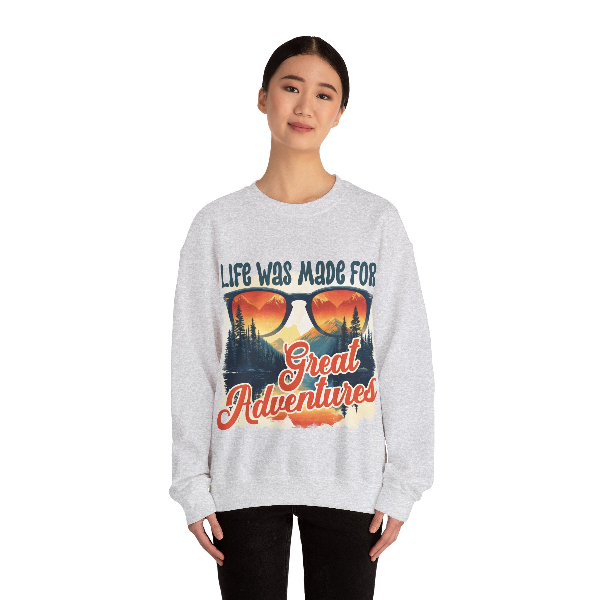 Life was made for great adventures Sweatshirt