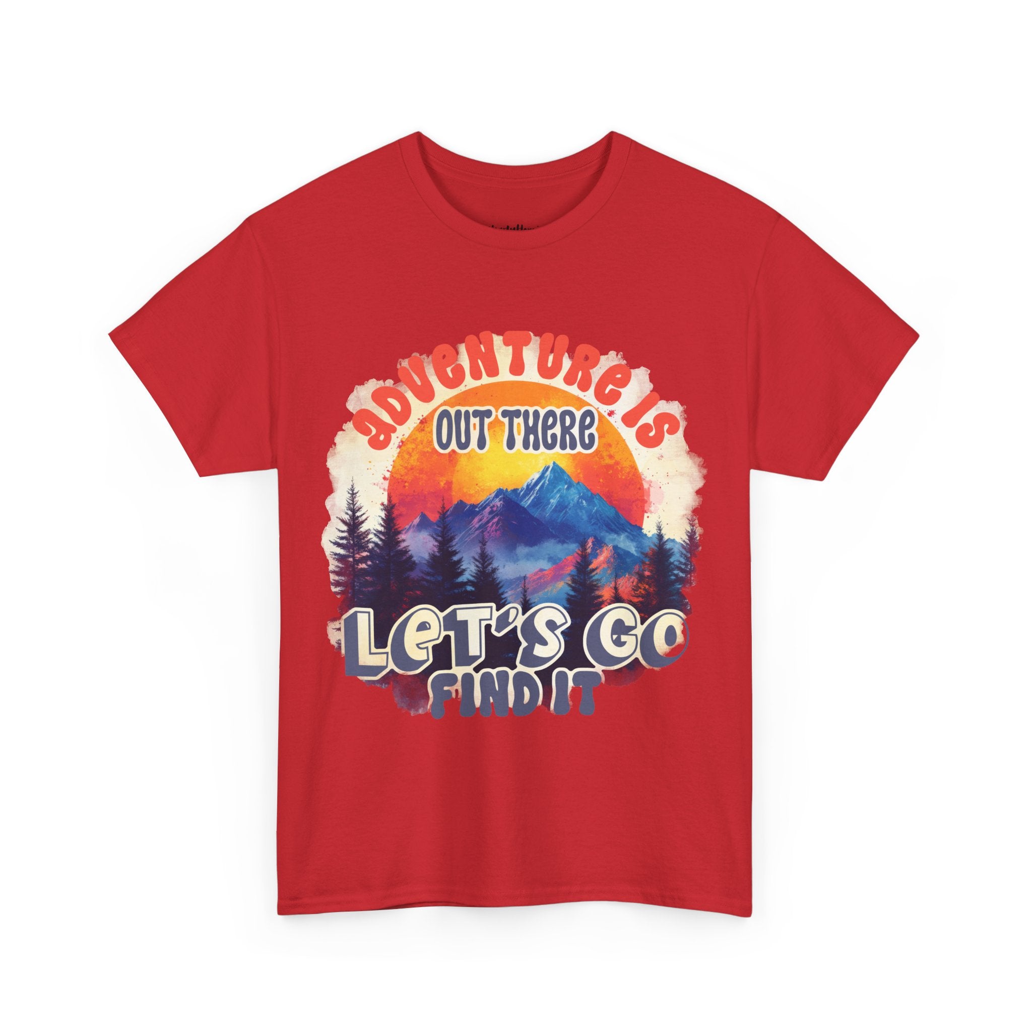 Adventure is out there let's go find it Unisex Tee