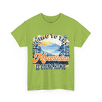 Going to the mountains is going home Unisex  Tee