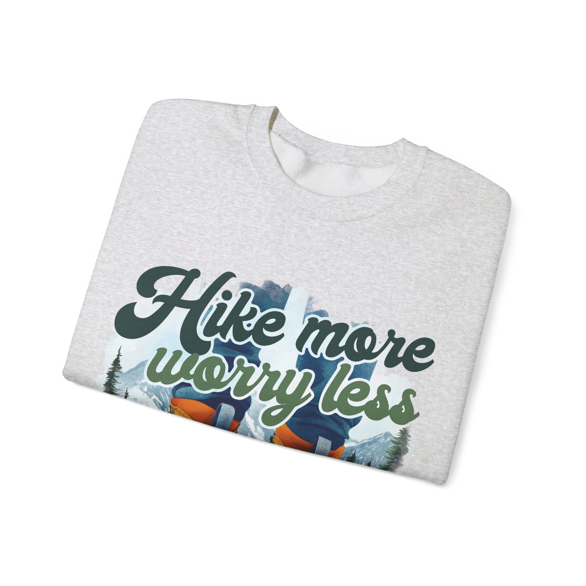 Hike more worry less Sweatshirt
