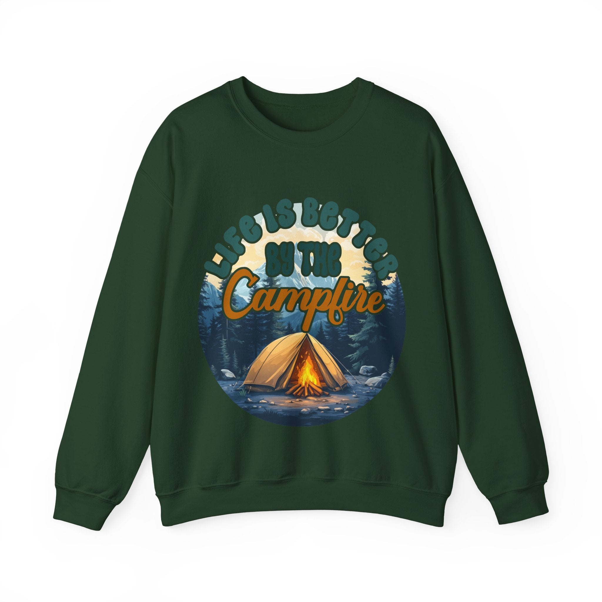 Life is better by he campfire Sweatshirt