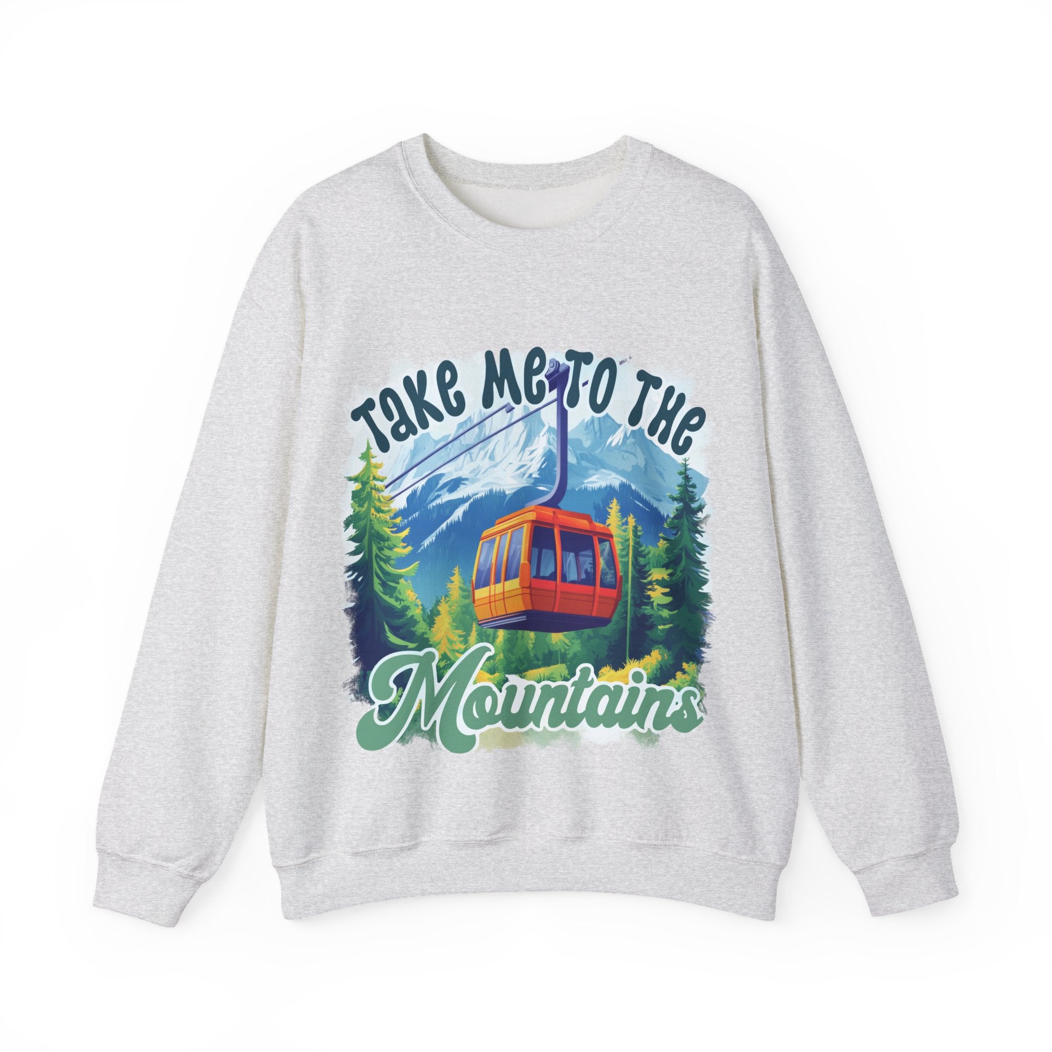 Take me to the mountains Sweatshirt