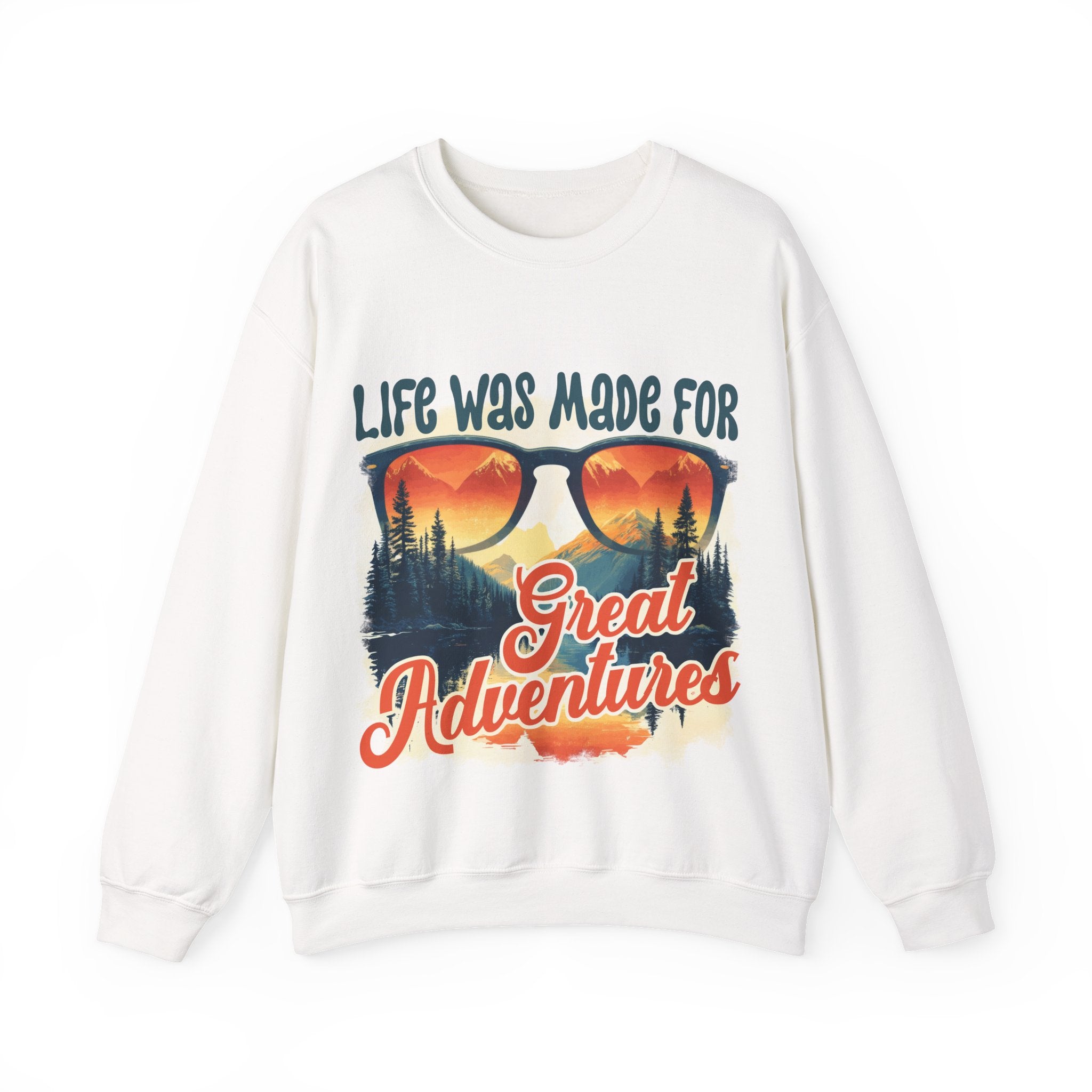 Life was made for great adventures Sweatshirt