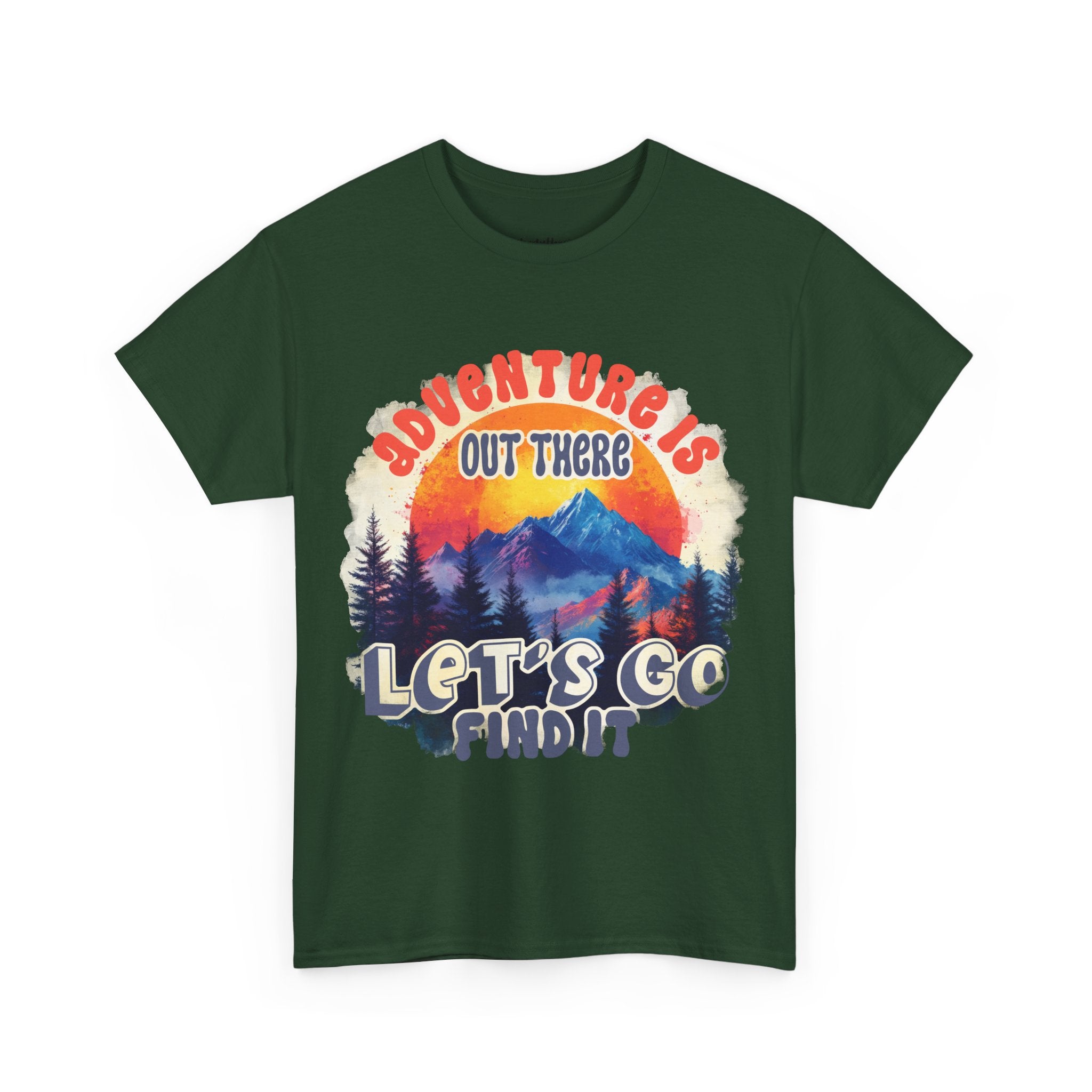 Adventure is out there let's go find it Unisex Tee