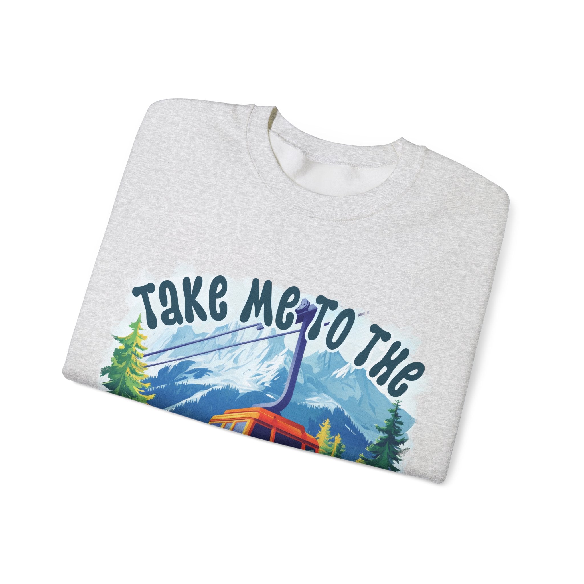 Take me to the mountains Sweatshirt