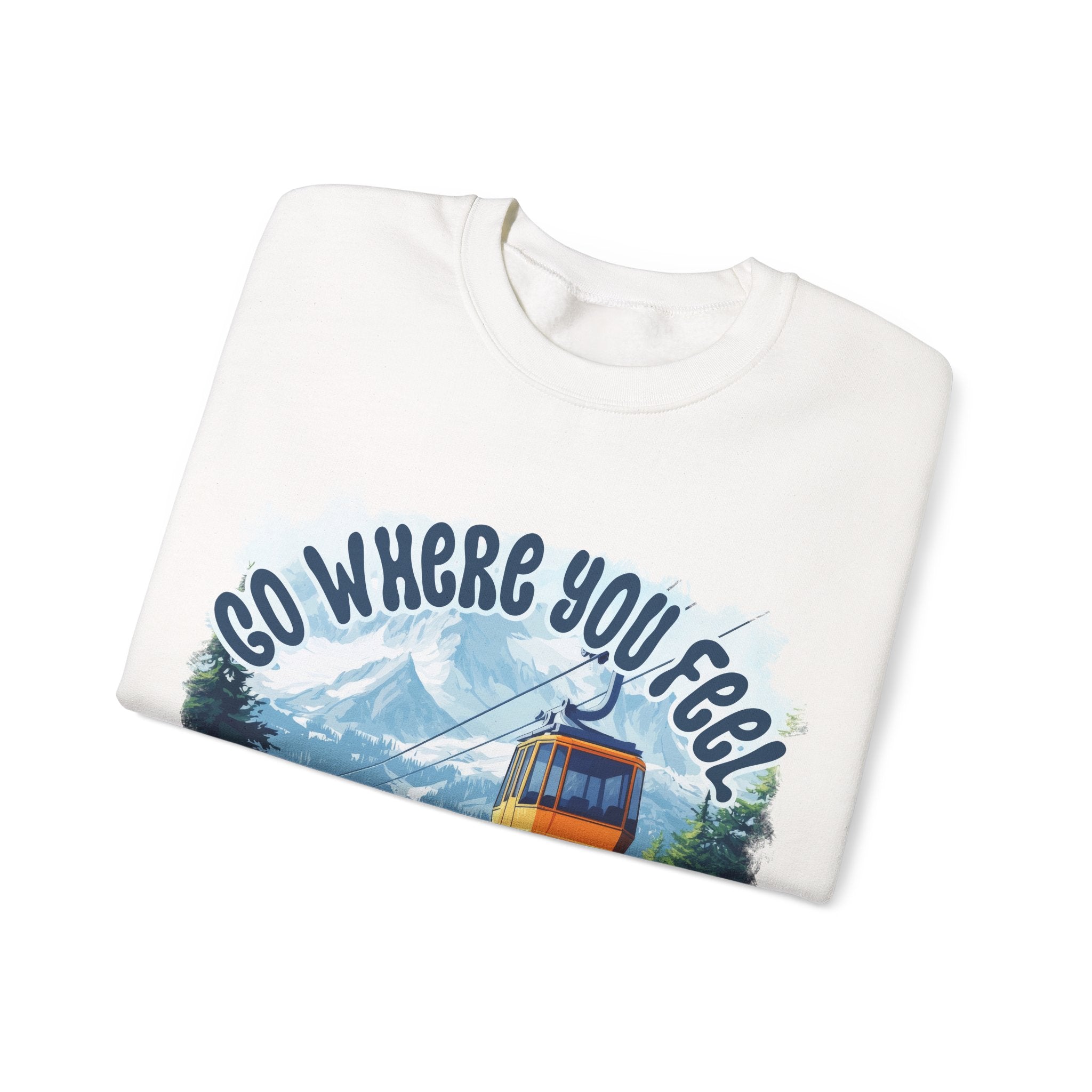Go where you feel most alive Sweatshirt