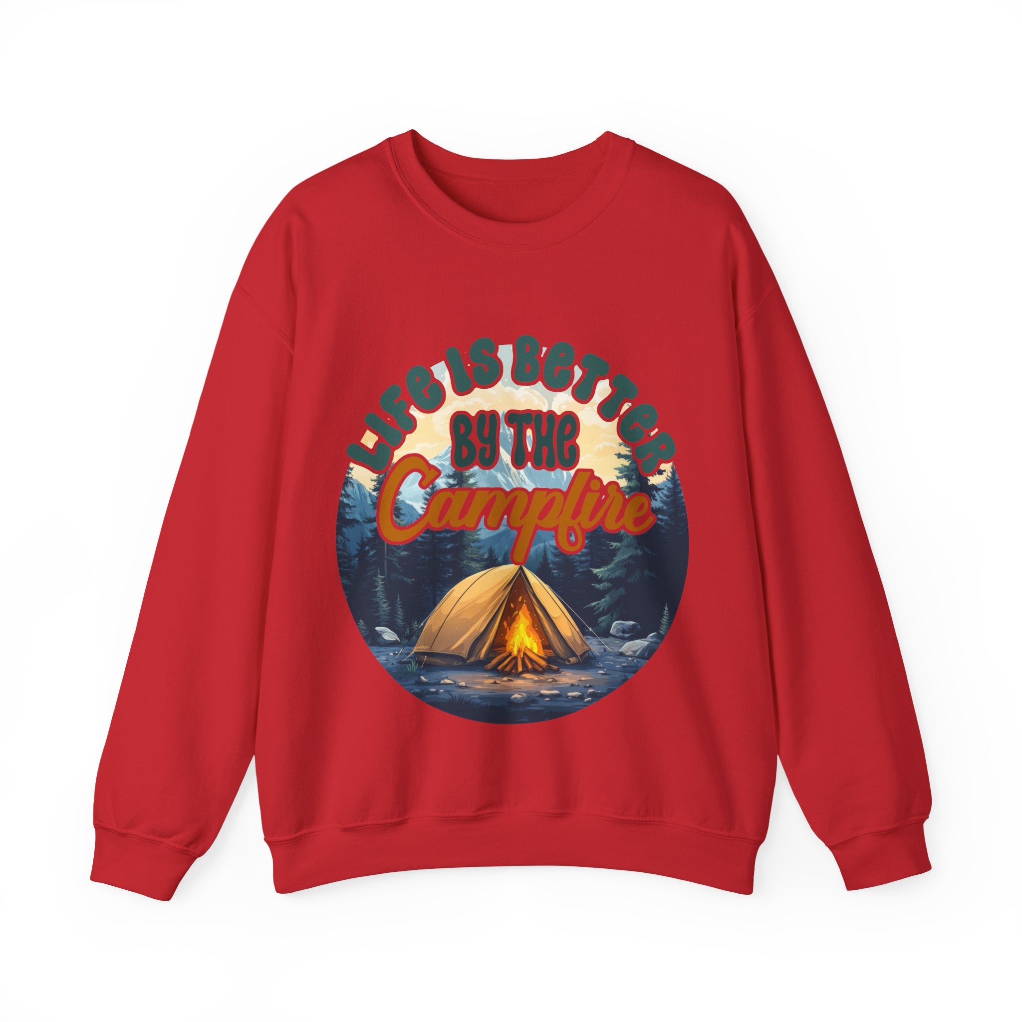 Life is better by he campfire Sweatshirt