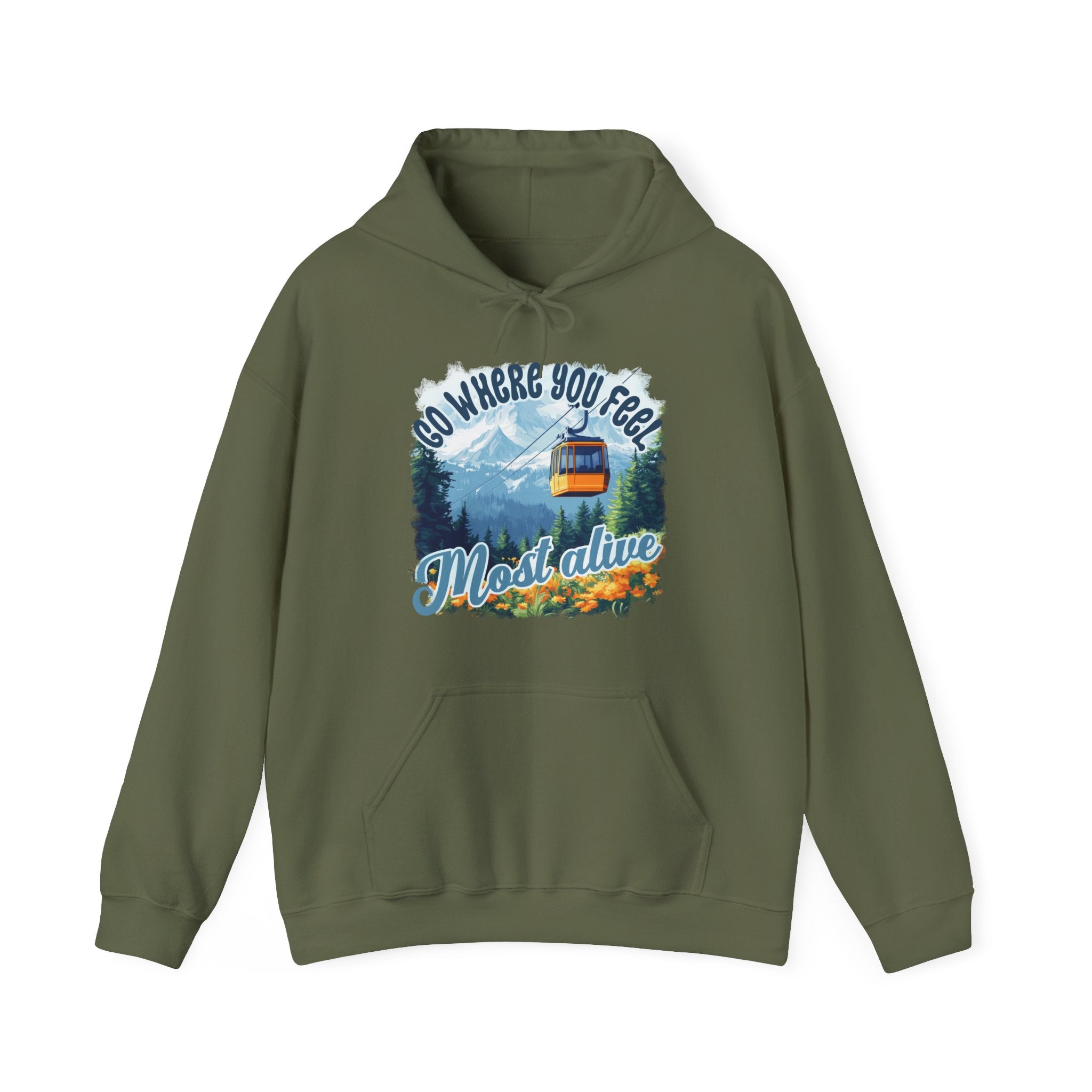 Go where you feel most alive Unisex Hoodie