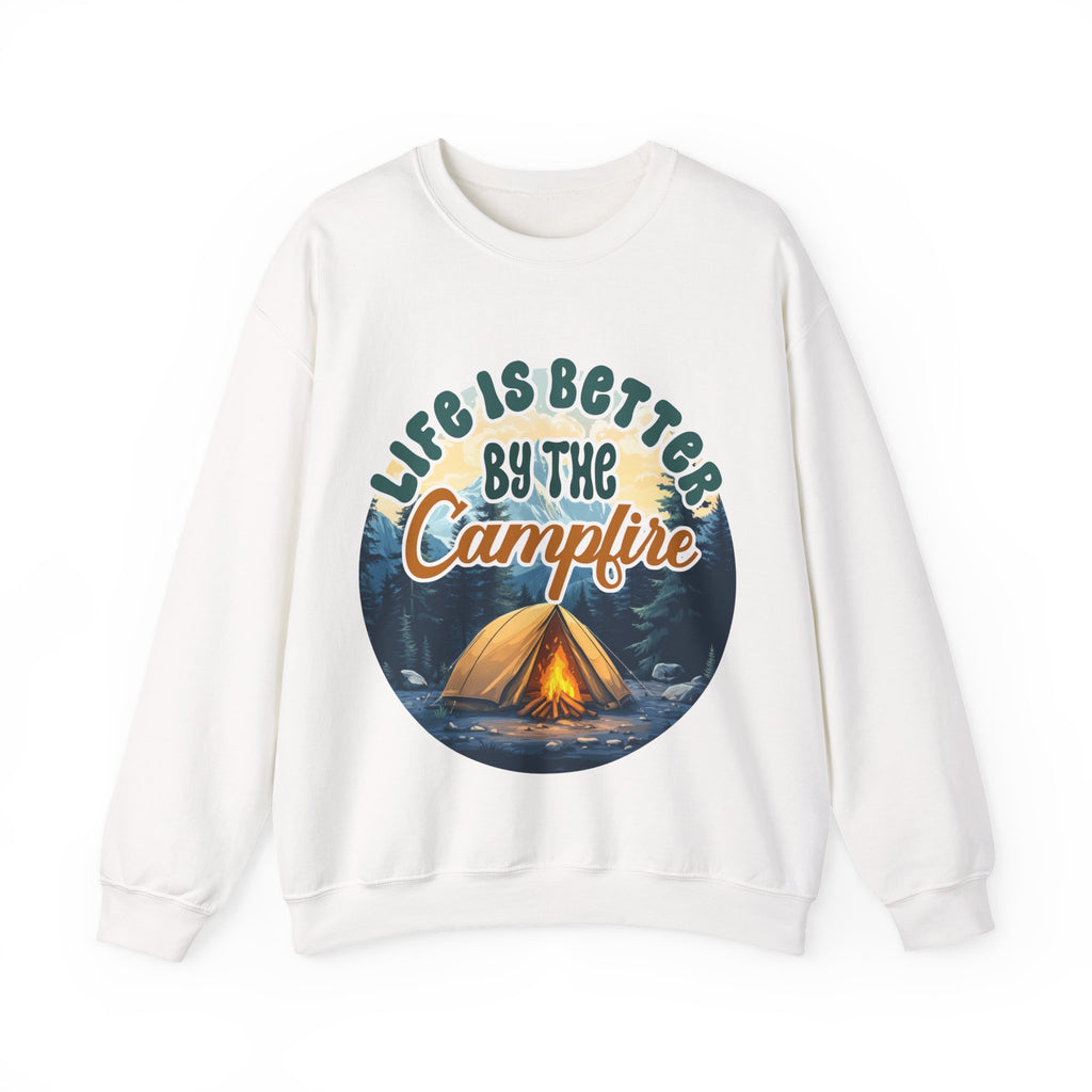 Life is better by he campfire Sweatshirt