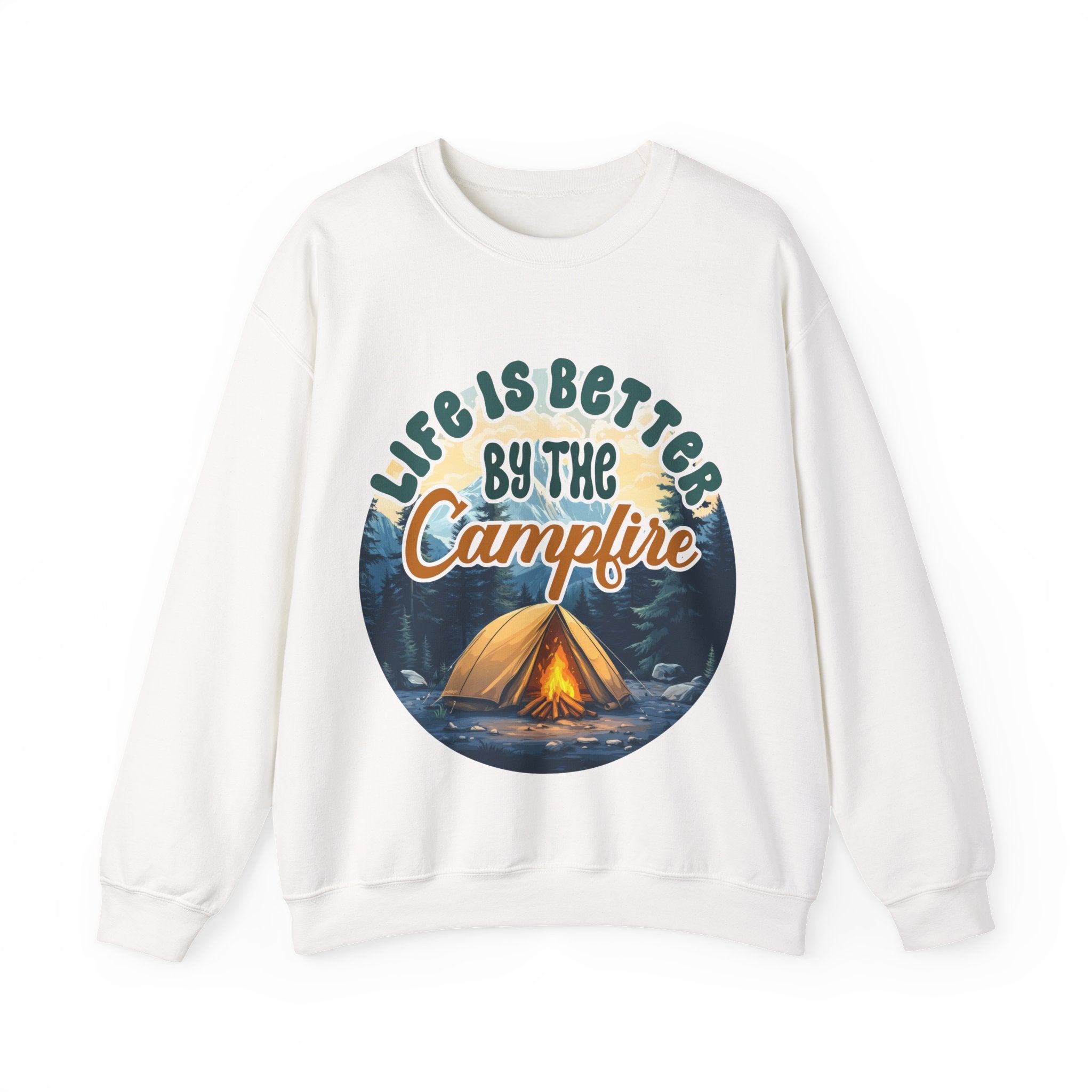 Life is better by he campfire Sweatshirt