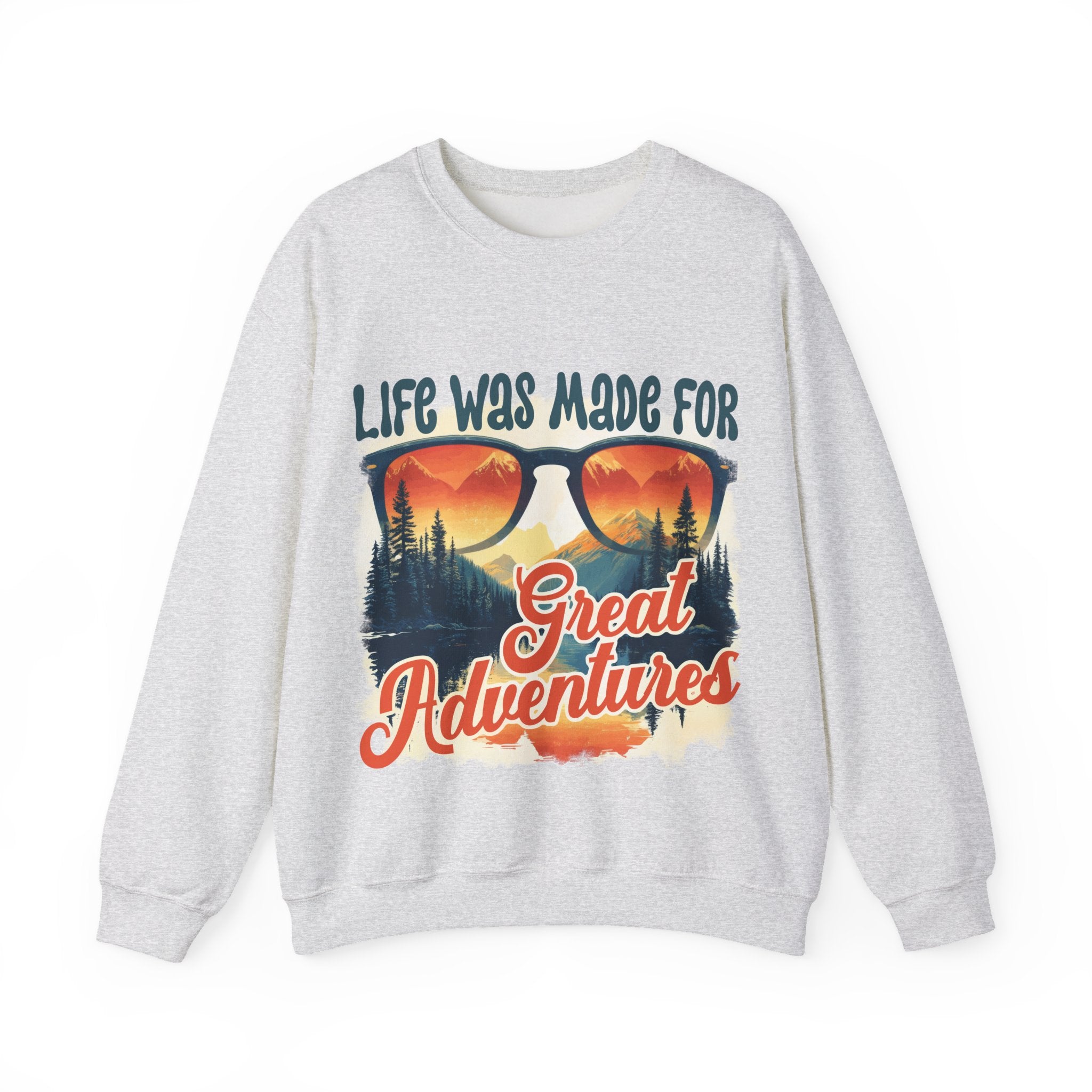 Life was made for great adventures Sweatshirt
