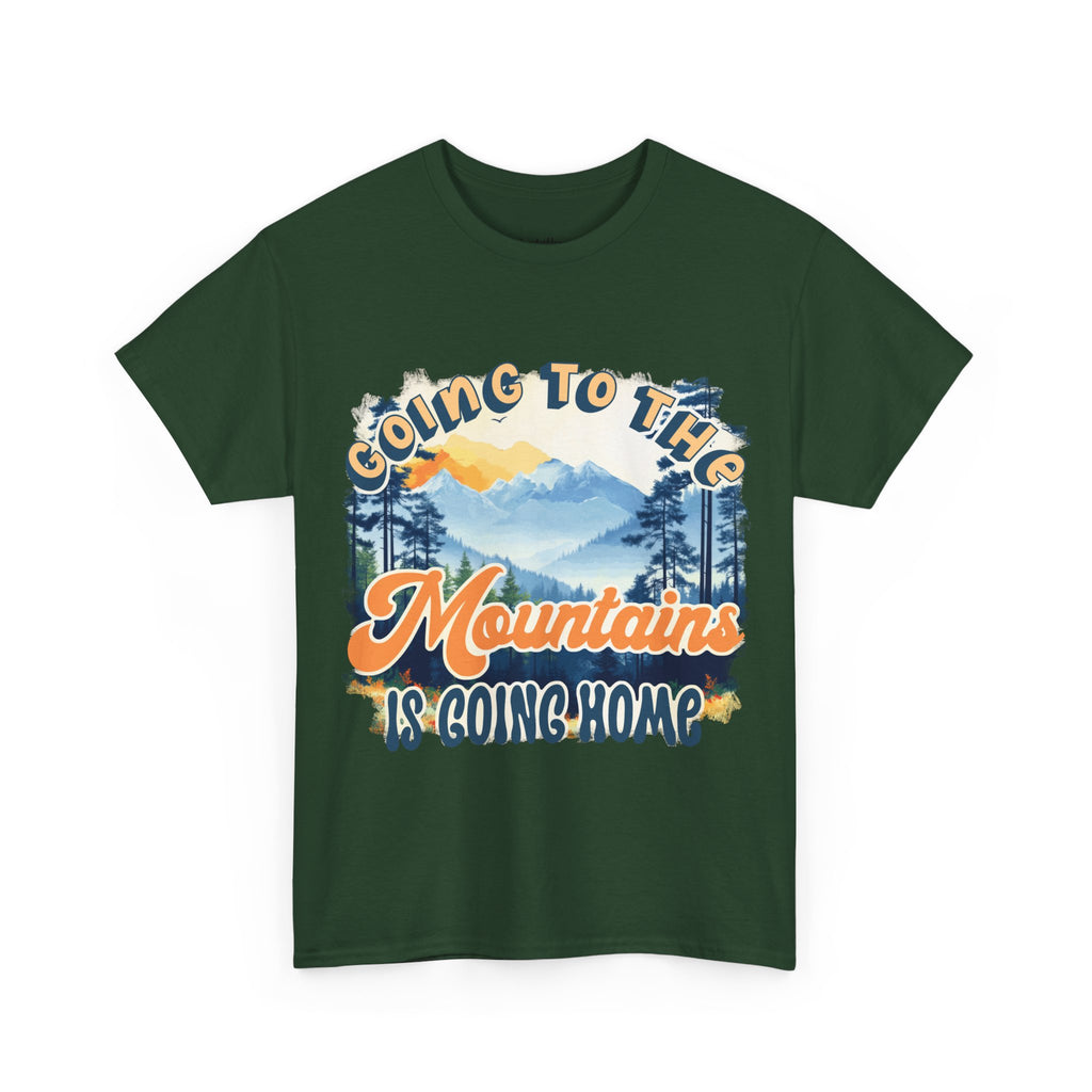 Going to the mountains is going home Unisex  Tee