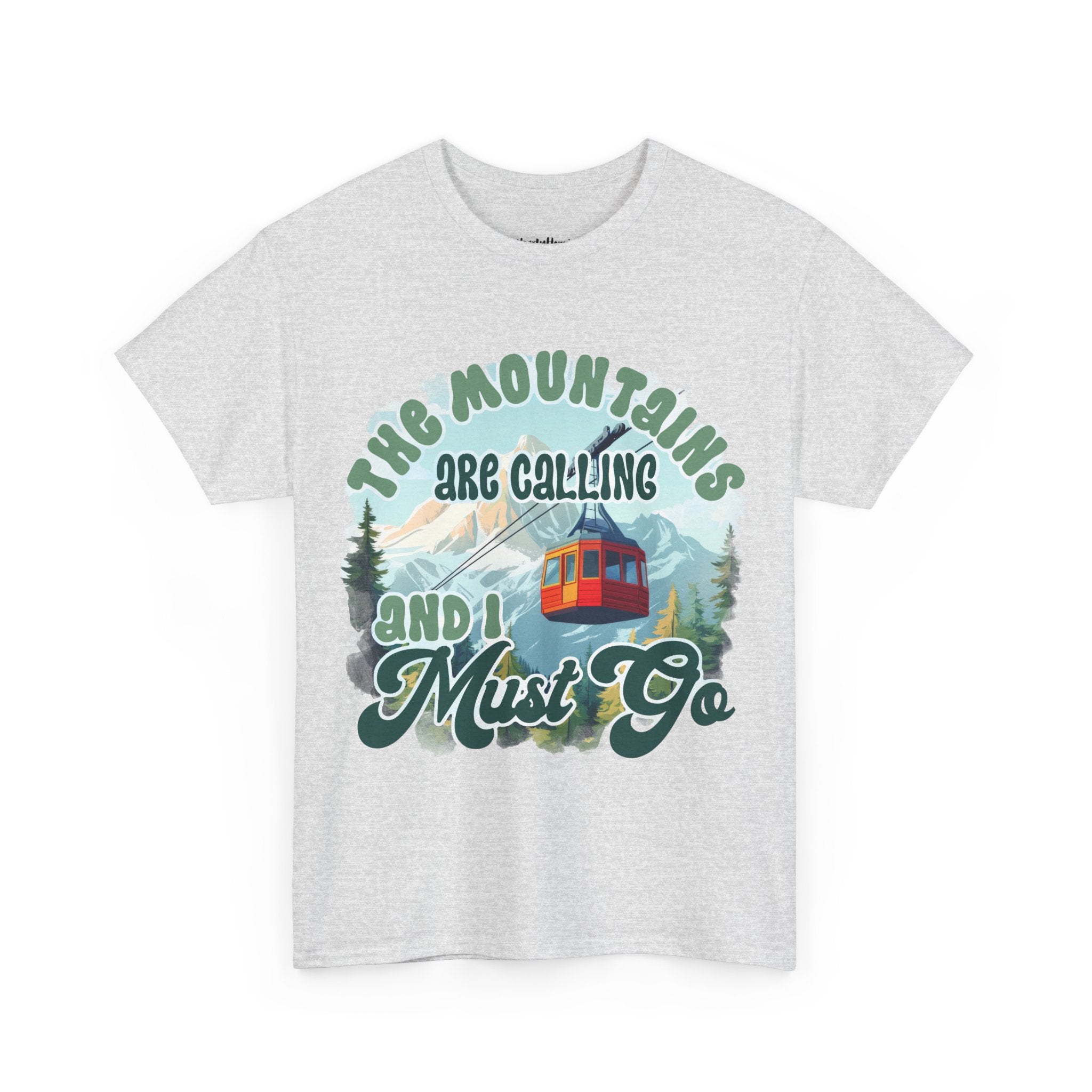 The mountains are calling and I must go Unisex Tee