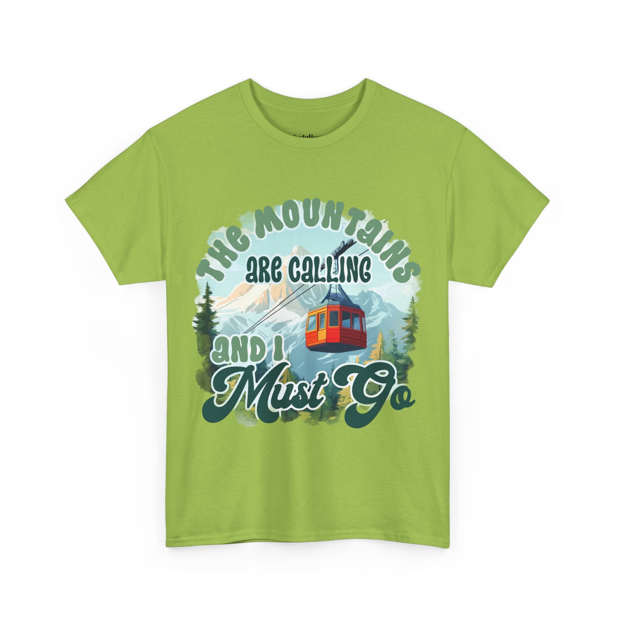 The mountains are calling and I must go Unisex Tee