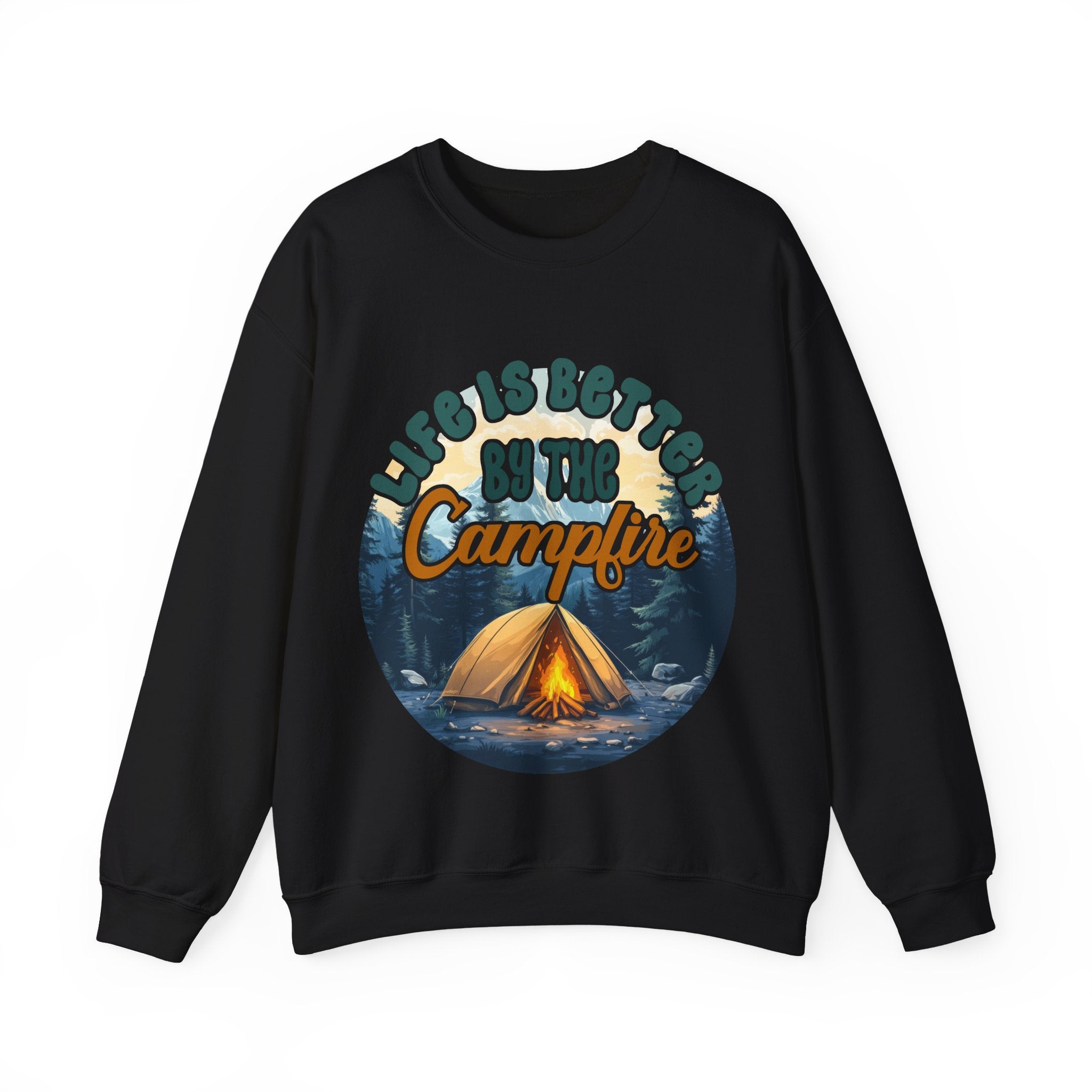 Life is better by he campfire Sweatshirt