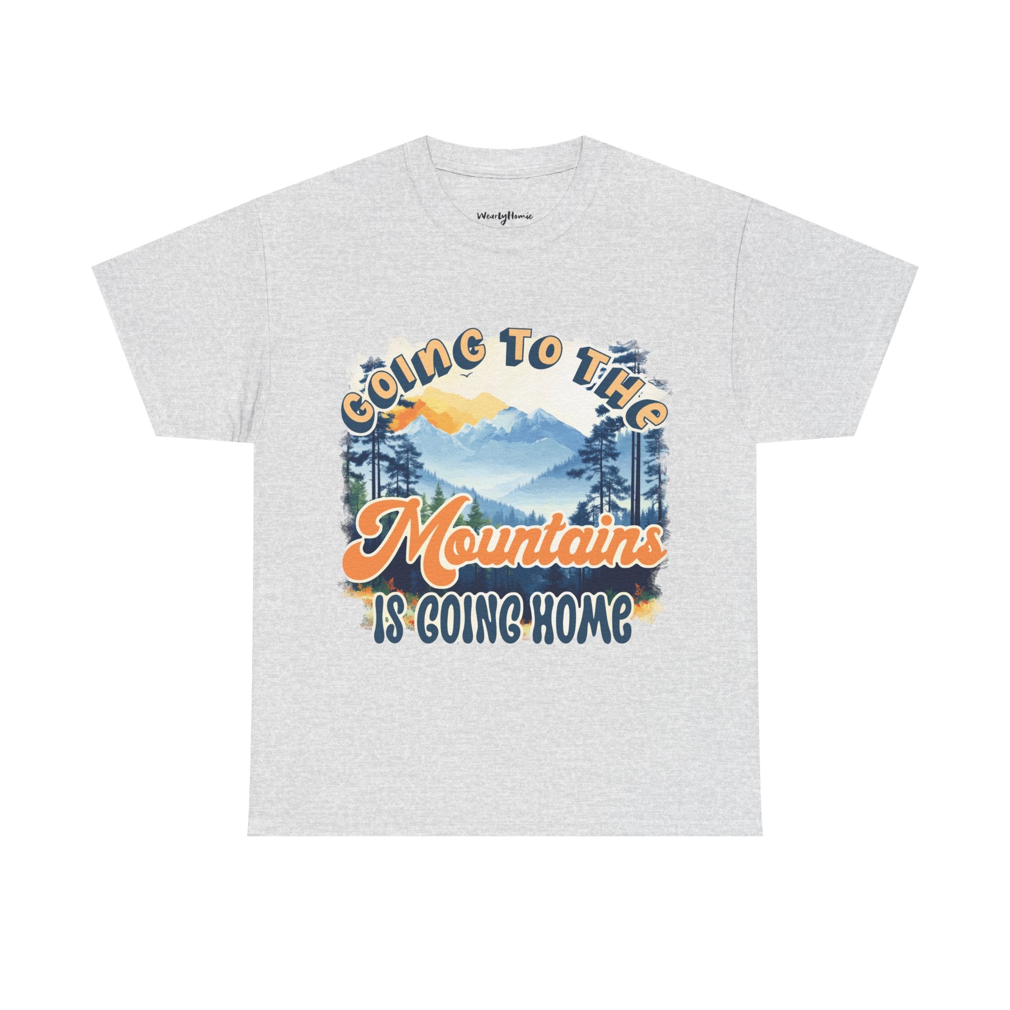 Going to the mountains is going home Unisex  Tee
