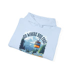 Go where you feel most alive Unisex Hoodie