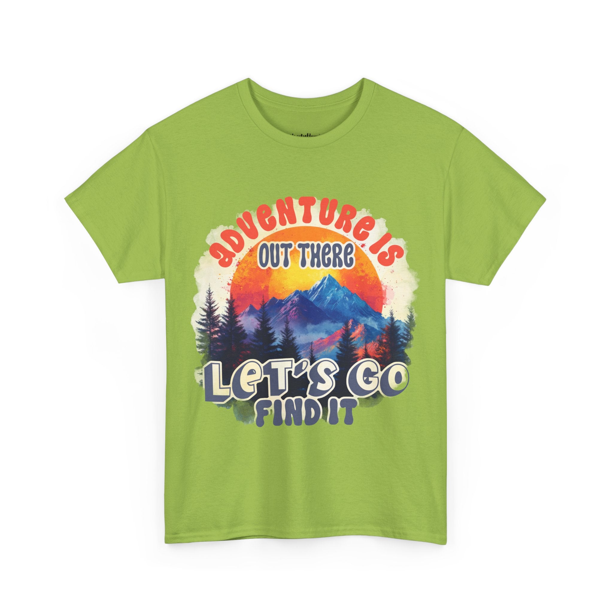 Adventure is out there let's go find it Unisex Tee