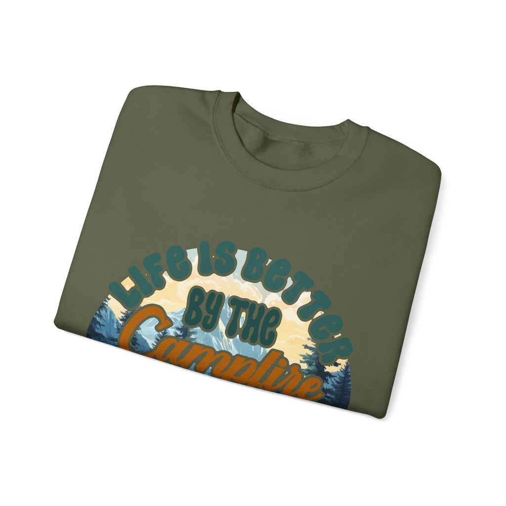 Life is better by he campfire Sweatshirt