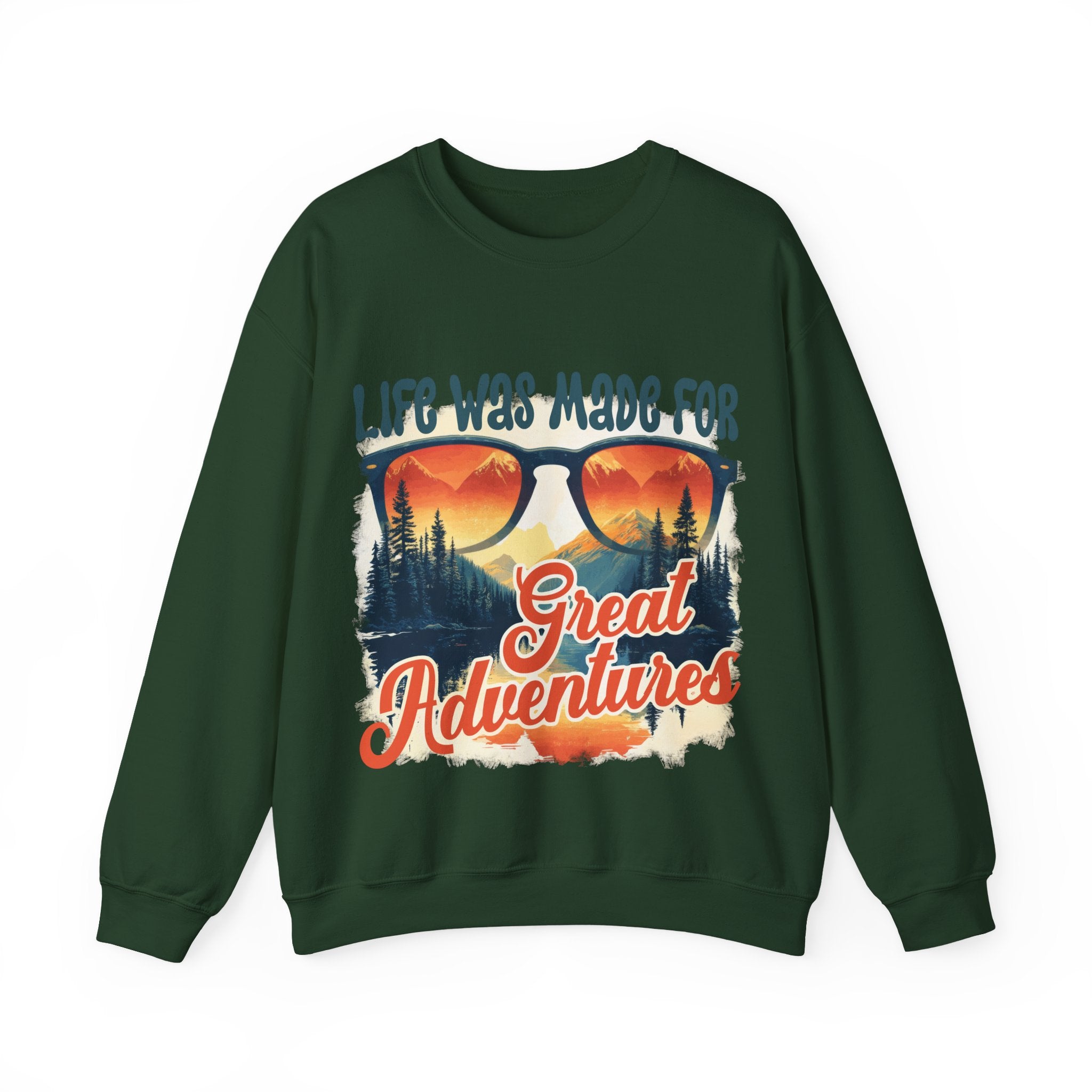 Life was made for great adventures Sweatshirt
