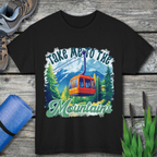 Take me to the mountains Unisex Tee