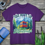 Take me to the mountains Unisex Tee